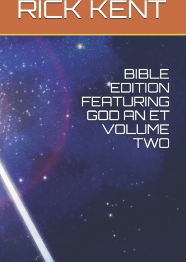 Bible Edition Featuring God an Et Volume Two av Rick Kent (Paperback)