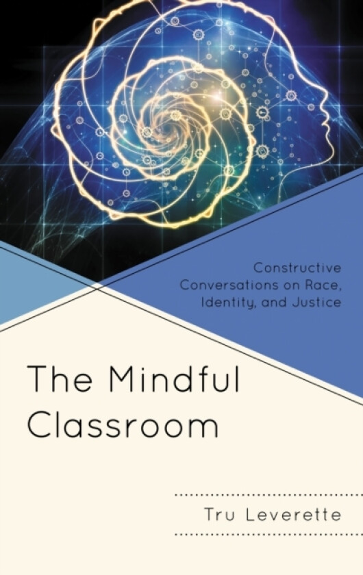 The Mindful Classroom av Tru Leverette (Paperback)