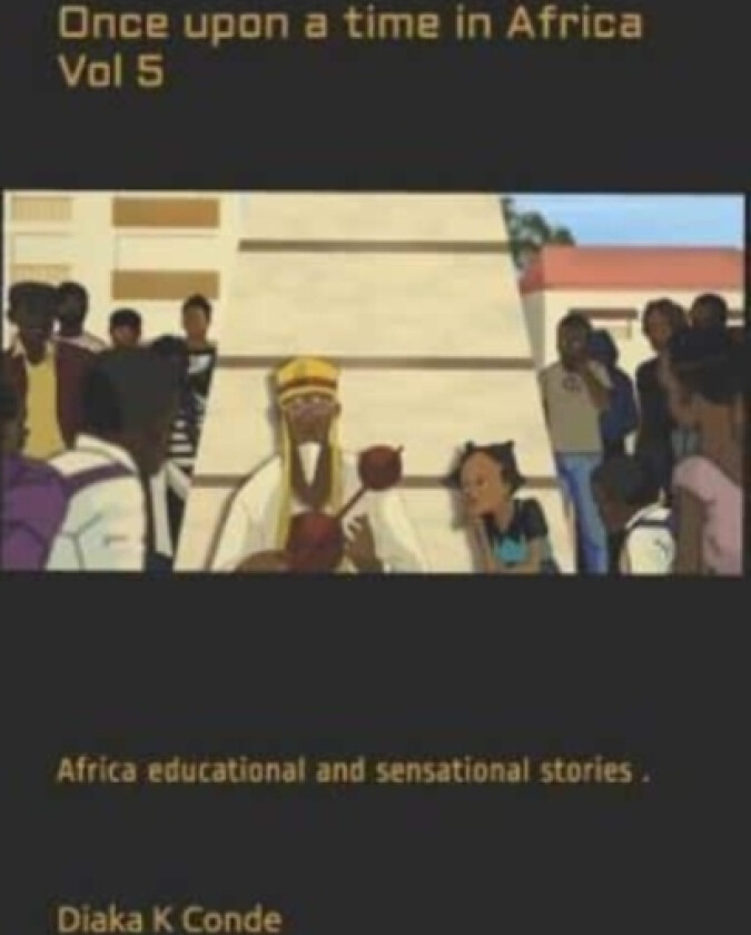 Once upon a time in Africa Vol 5 av Diaka K Conde (Paperback)