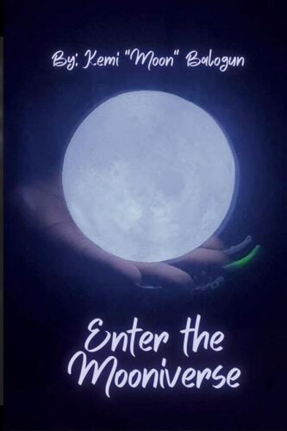 Enter the Mooniverse av Kemi Moon Balogun (Paperback)
