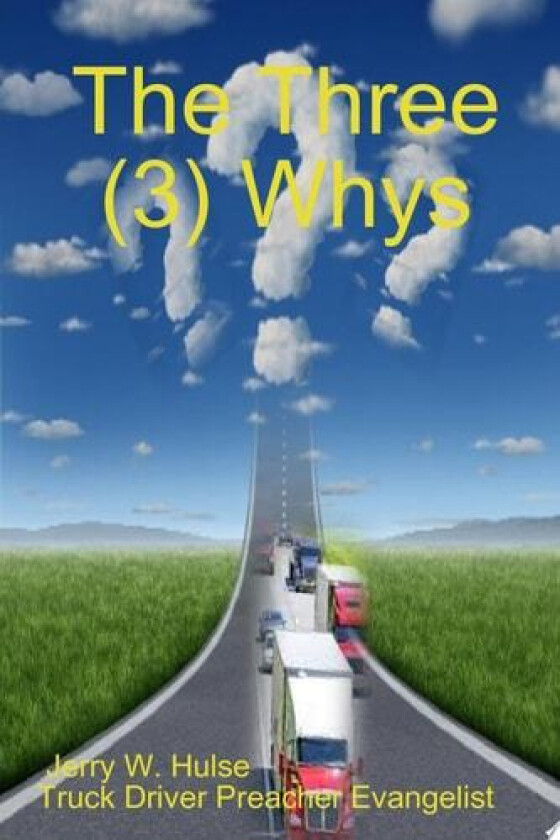 The Three (3) Whys av Jerry Hulse (Paperback)