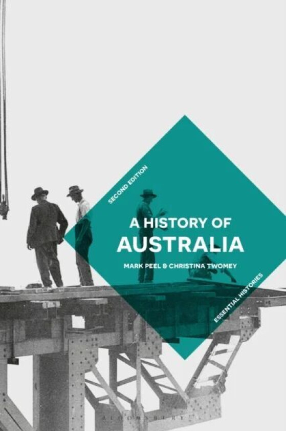 A History of Australia av Mark (University of Leicester Leicester) Peel, Christina (Monash University Clayton Australia) Twomey
