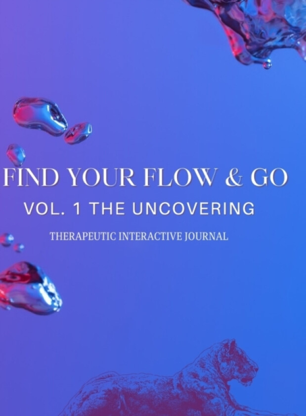 Find Your Flow & Go Therapeutic Interactive Journal av Shonnah White (Hardcover)