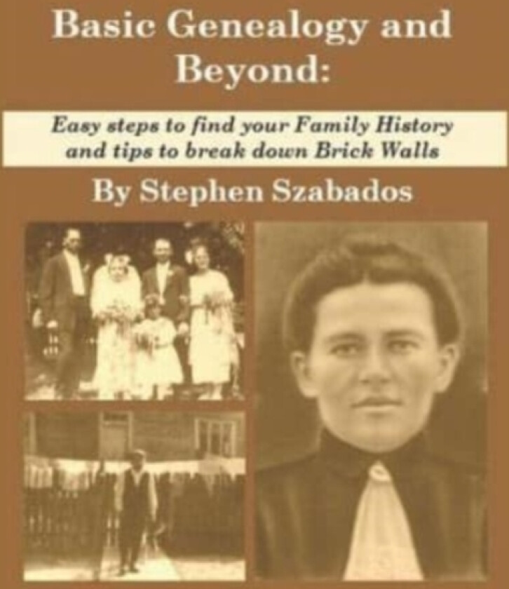 Basic Genealogy and Beyond av Stephen Szabados (Paperback)