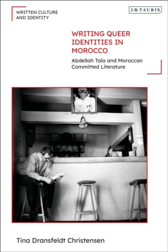 Writing Queer Identities in Morocco av Tina Dransfeldt Christensen (Hardcover)