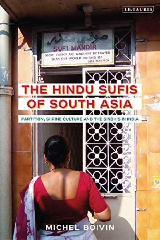 The Hindu Sufis of South Asia av Dr Michel Boivin (Hardcover)