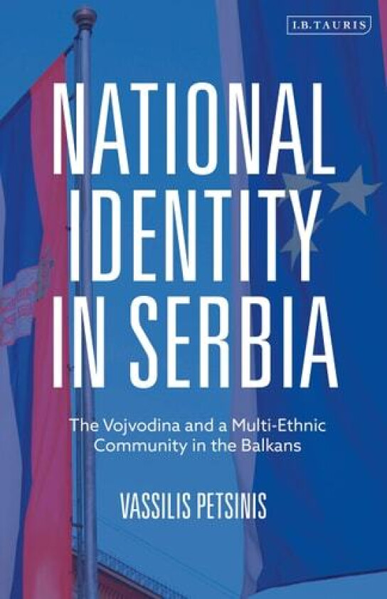 National Identity in Serbia av Vassilis Petsinis (Hardcover)