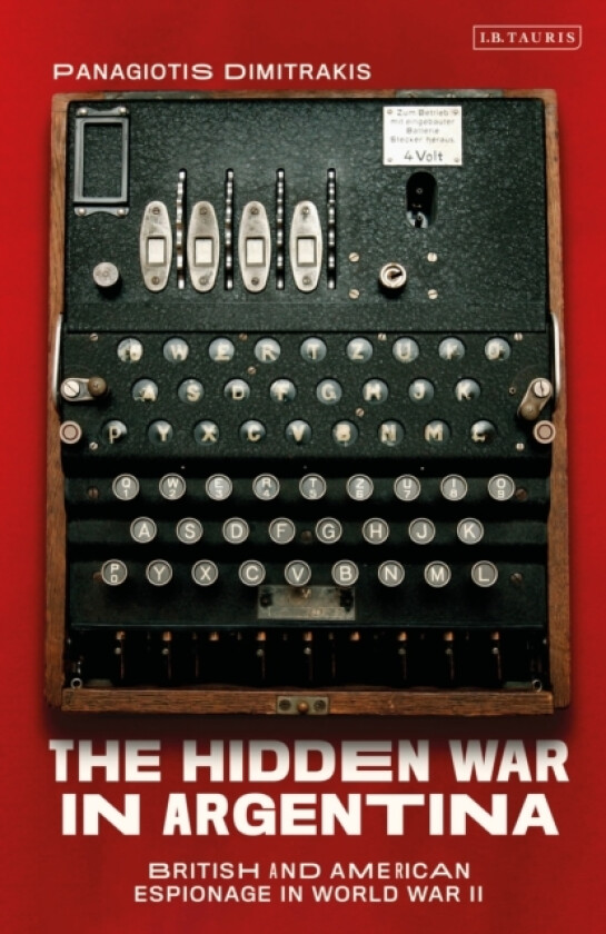 The Hidden War in Argentina av Panagiotis Dimitrakis (Hardcover)