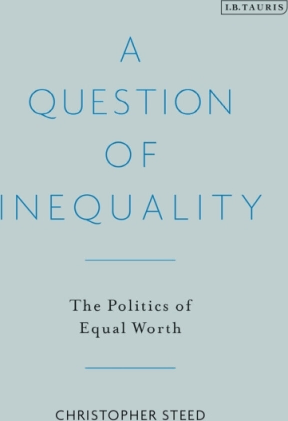 A Question of Inequality av Dr Christopher Steed (Hardcover)