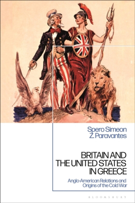 Britain and the United States in Greece av Spero Simeon Z. Paravantes (Hardcover)
