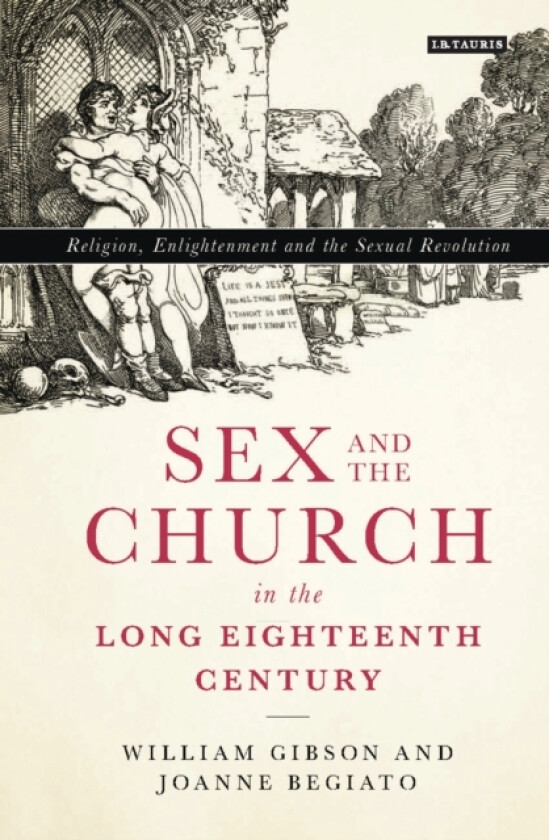 Sex and the Church in the Long Eighteenth Century av William Gibson, Joanne Begiato (Paperback)