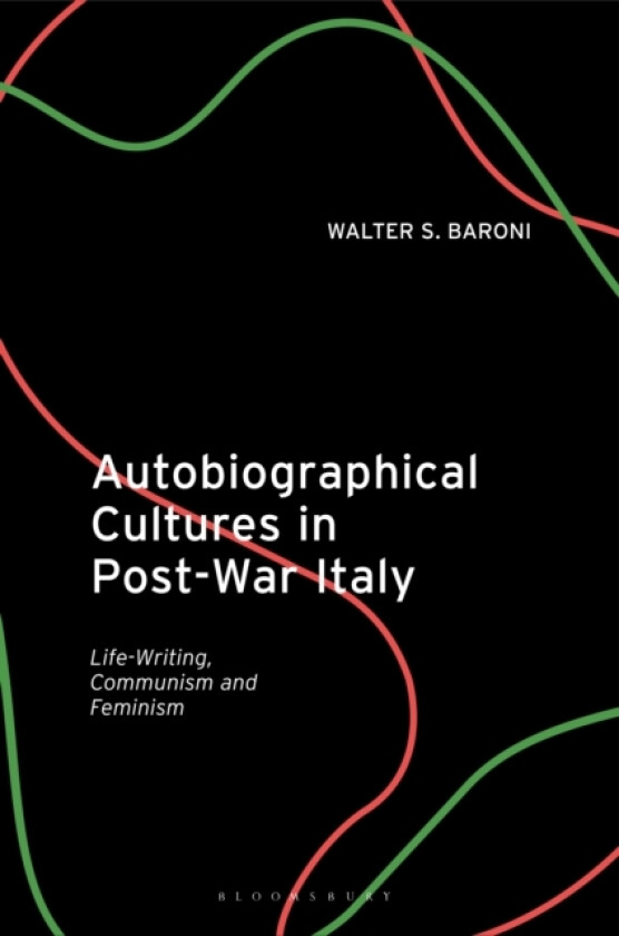 Autobiographical Cultures in Post-War Italy av Walter S. Baroni (Hardcover)
