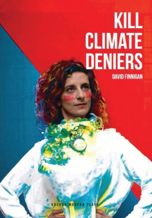 Kill Climate Deniers av David Finnigan (Paperback)