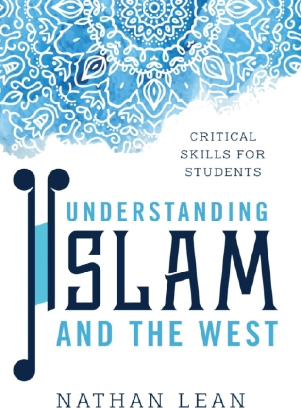 Understanding Islam and the West av Nathan Lean (Paperback)