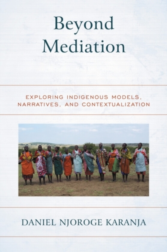 Beyond Mediation av Daniel Njoroge Karanja (Hardcover)