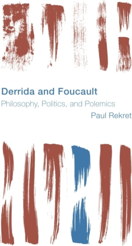 Derrida and Foucault av Paul Rekret (Hardcover)