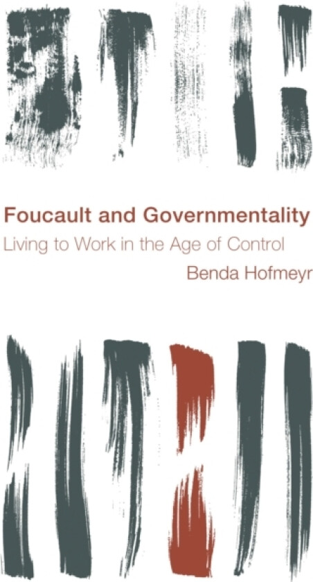 Foucault and Governmentality av Benda Hofmeyr (Hardcover)