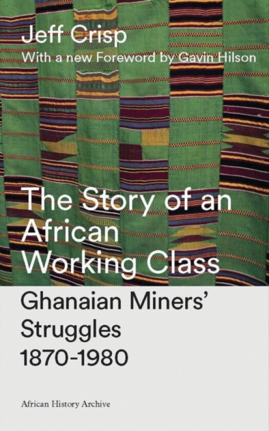 The Story of an African Working Class av Jeff Crisp (Hardcover)