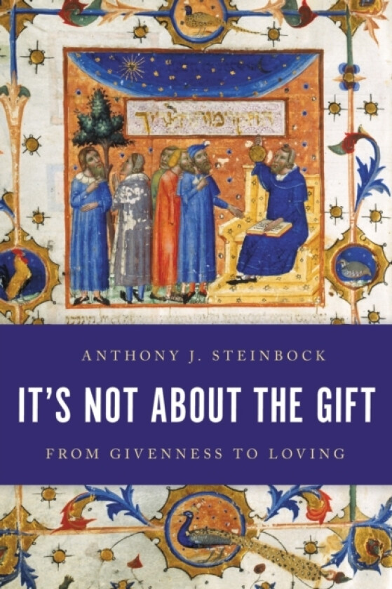 It's Not About the Gift av Anthony J. Steinbock (Hardcover)