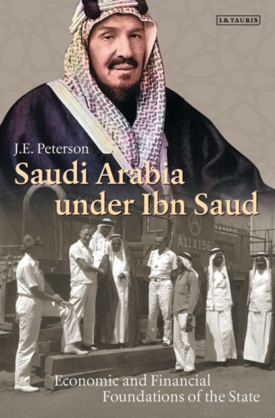 Saudi Arabia Under Ibn Saud av J.E. Peterson (Hardcover)