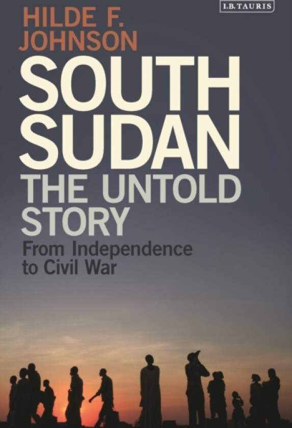 South Sudan av Hilde F. Johnson (Hardcover)