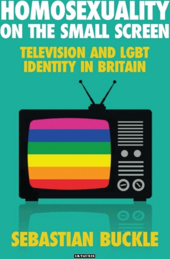 Homosexuality on the Small Screen av Dr Sebastian Buckle (Hardcover)