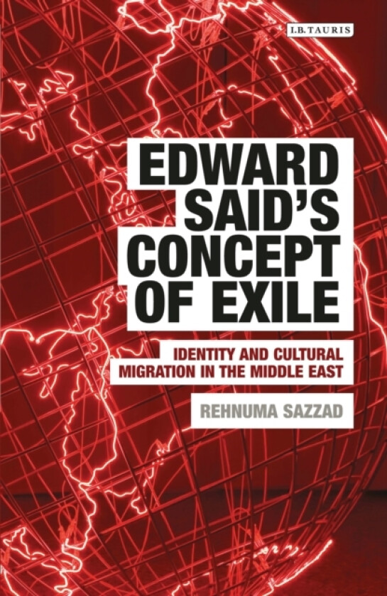 Edward Said's Concept of Exile av Rehnuma Sazzad (Hardcover)