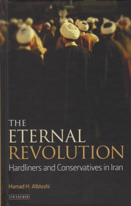 The Eternal Revolution av Hamad Albloshi (Hardcover)