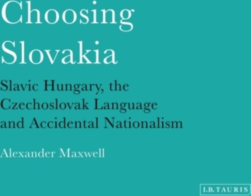 Choosing Slovakia av Alexander Maxwell (Paperback)