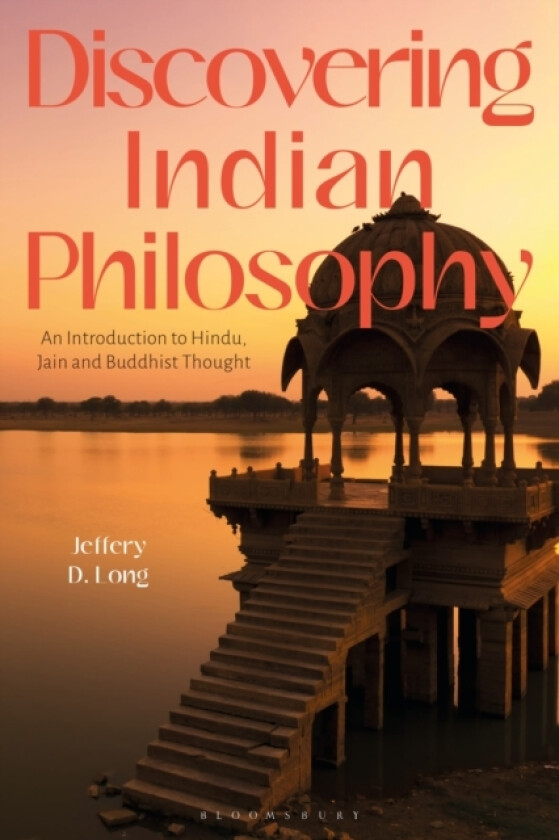 Discovering Indian Philosophy av Jeffery D. Long (Hardcover)