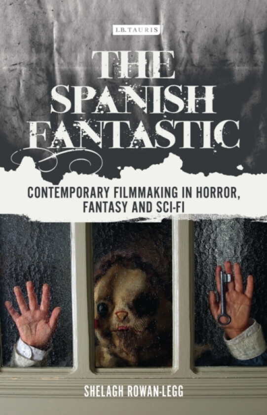 The Spanish Fantastic av Shelagh Rowan-Legg (Hardcover)