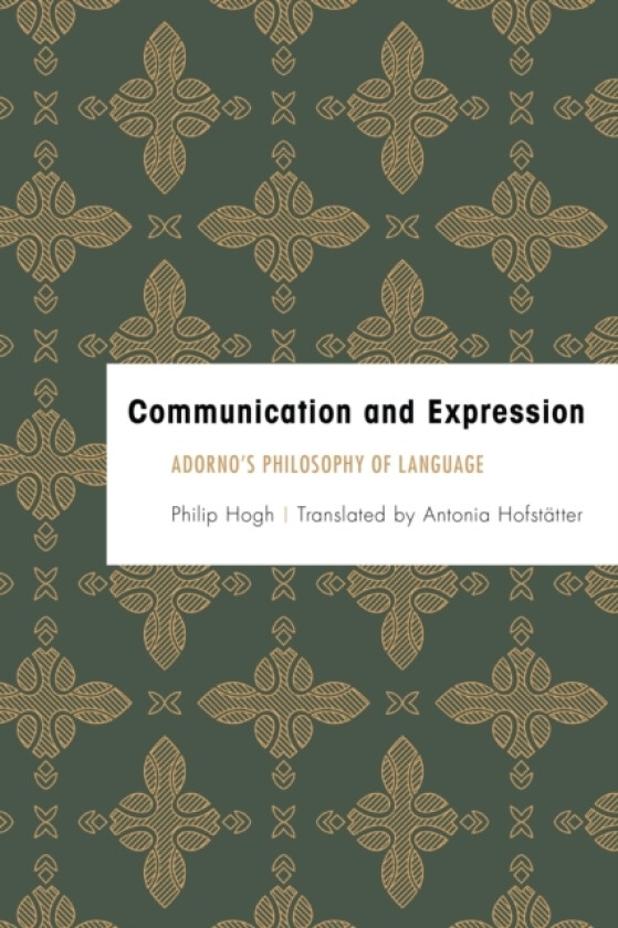 Communication and Expression av Philip Hogh (Paperback)