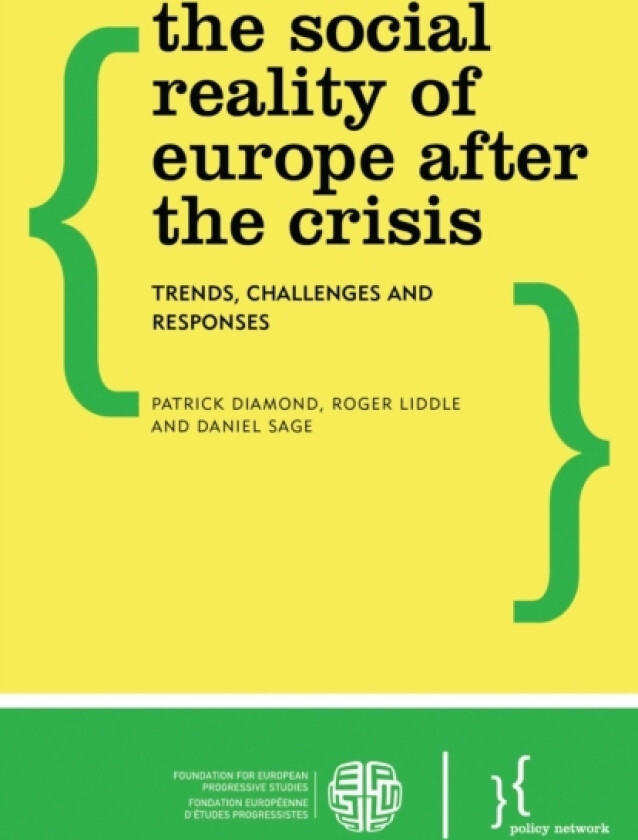 The Social Reality of Europe After the Crisis av Patrick Diamond, Roger Liddle, Daniel Sage (Paperback)