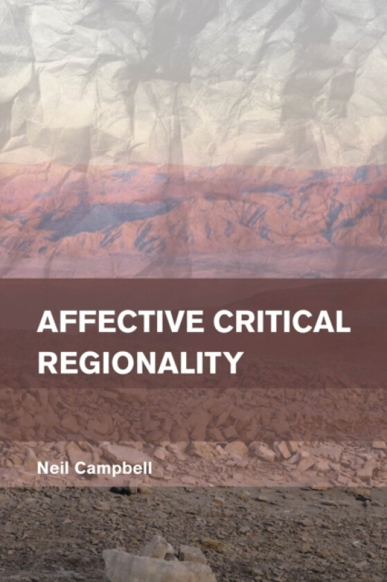 Affective Critical Regionality av Neil Campbell (Paperback)