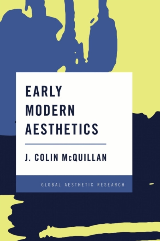 Early Modern Aesthetics av J.Colin McQuillan (Paperback)