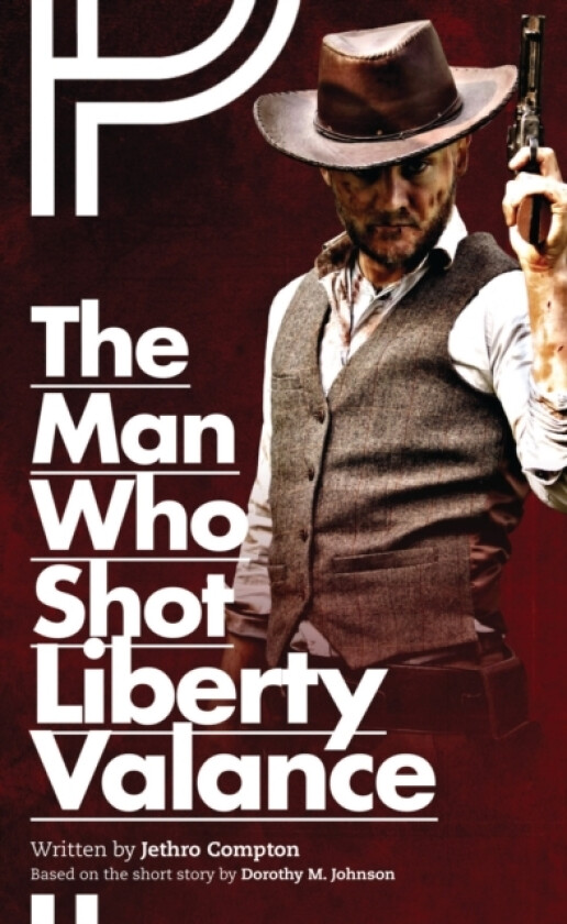 The Man Who Shot Liberty Valance av Jethro Compton (Paperback)