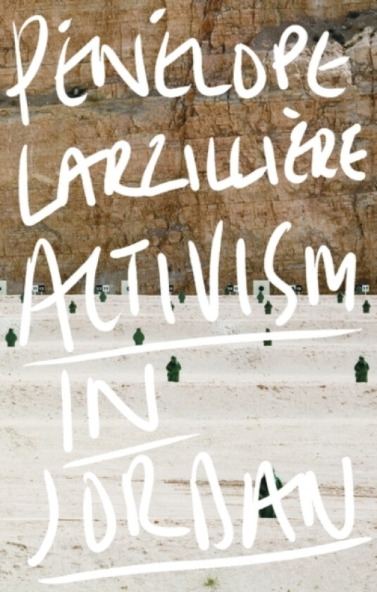 Activism in Jordan av Penelope Larzilliere (Hardcover)