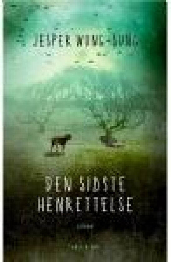 Den sidste henrettelse Jesper Wung-Sung Språk: Dansk