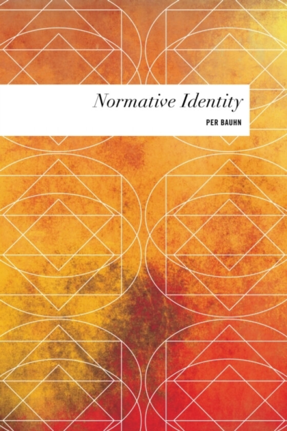 Normative Identity av Per Bauhn (Hardcover)