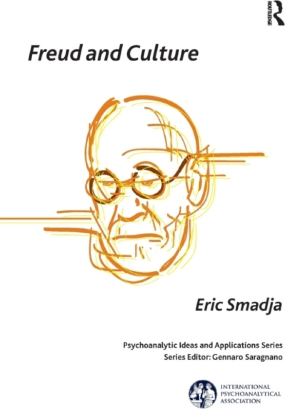 Freud and Culture av Eric Smadja (Paperback)