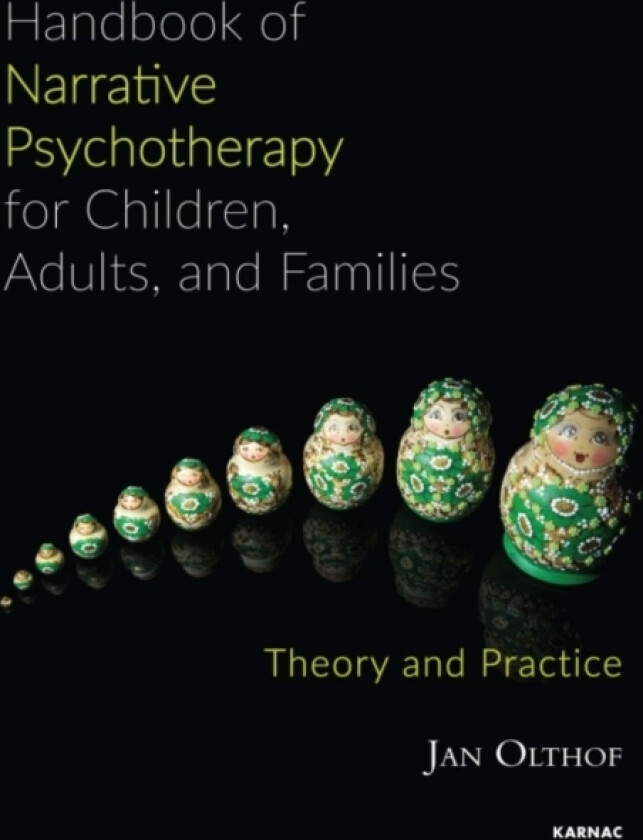 Handbook of Narrative Psychotherapy for Children, Adults, and Families av Jan Olthof (Paperback)