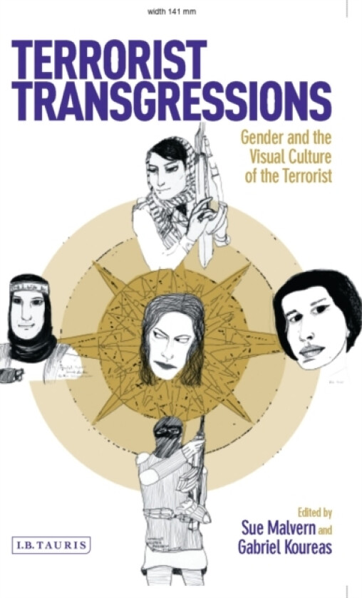 Terrorist Transgressions av Sue Malvern, Gabriel Koureas (Hardcover)