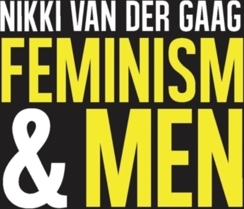 Feminism and Men av Nikki van der Gaag (Hardcover)