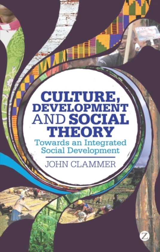 Culture, Development and Social Theory av John Clammer (Paperback)