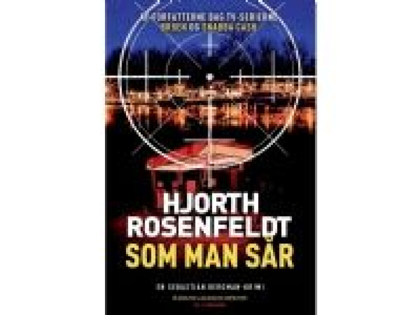 Som man sår Hans Rosenfeldt Michael Hjorth Språk: Dansk