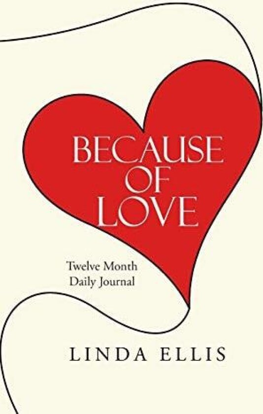 BECAUSE OF LOVE av Linda Ellis (Paperback)