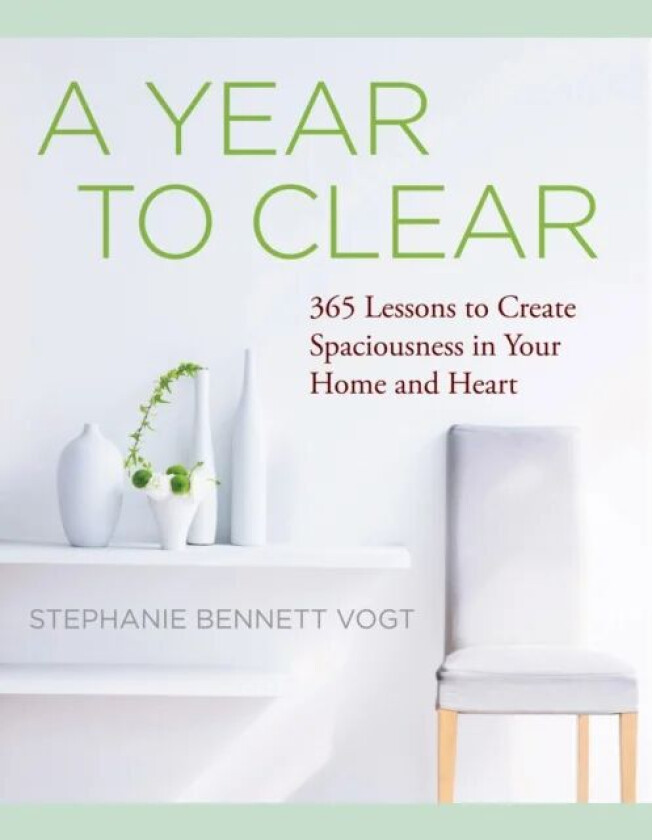 A Year to Clear av Stephanie Bennett (Stephanie Bennett Vogt) Vogt