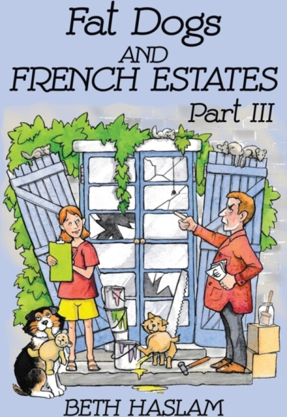 Fat Dogs and French Estates, Part 3 av Beth Haslam (Paperback)