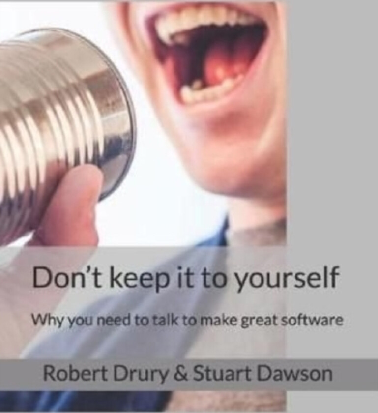 Don't keep it to yourself av Stuart Dawson, Robert Drury (Paperback)