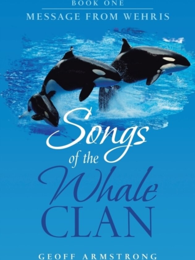 Songs of the Whale Clan av Geoff Armstrong (Paperback)